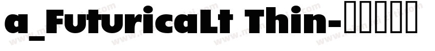 a_FuturicaLt Thin字体转换